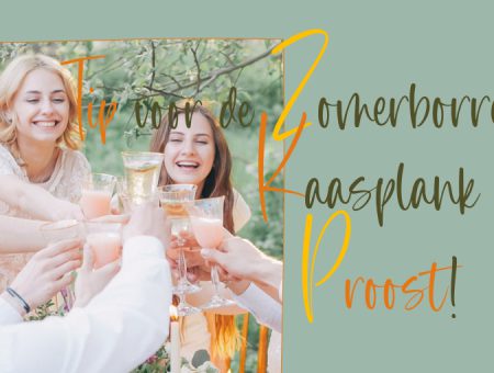 Tip voor de Zomerborrel Kaasplank